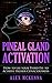 Pineal Gland Activation: Ho...