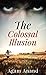 The Colossal Illusion