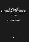 Raphael in Early Modern Sources 1483 1602 Raphael in Early Modern Sources 1483 1602