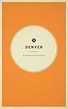 Wildsam Field Guides: Denver