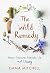 The Wild Remedy by Emma Mitchell The Wild Remedy by Emma Mitchell