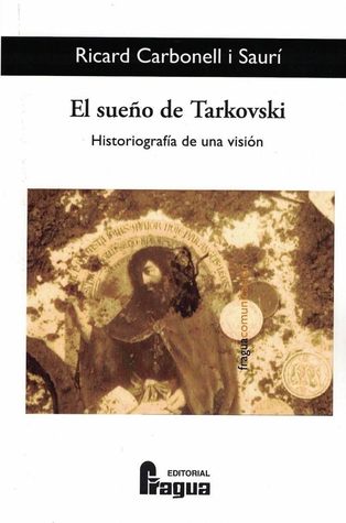 El sueño de Tarkovski: historiografía de una visión