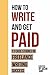 How to Write and Get Paid: ...
