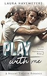 Play With Me (A Tessa and Nathan Performance #1)