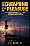 Screaming for Pleasure by S.A. Bradley