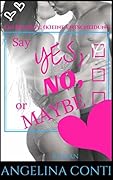 Say YES, NO or MAYBE - Ein Bad Boy, (k)eine Entscheidung