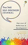 The 365 Self-Discovery Journal: A Guided Daily Journal To Master Self-Improvement