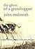 The Ghost of a Grasshopper by John Melmoth