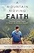 A Mountain Moving Faith