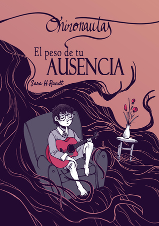 El peso de tu ausencia (Onironautas, #4)