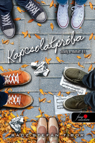 Kapcsolatpróba (Szállj a dallal! #2)