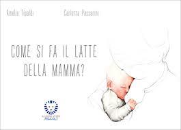 Come si fa il latte della mamma?