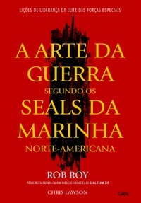 A Arte da Guerra Segundo os Seals da Marinha Norte-Americana