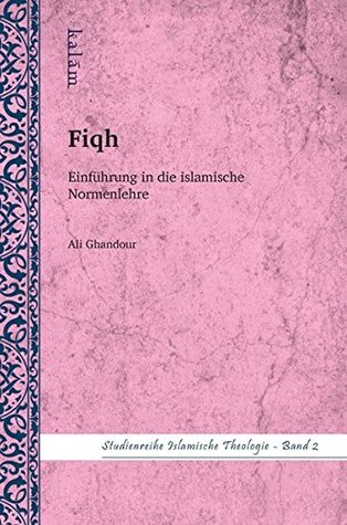 Fiqh - Einführung in die Normenlehre