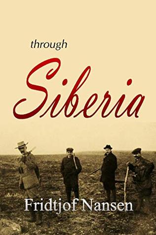 Through Siberia (Kindle Edition)
