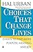 Choices That Change Lives: 15 Ways to Find More Purpose, Meaning, and Joy