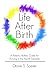 Life After Birth: A Parent's Holistic Guide for Thriving in the Fourth Trimester