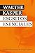WALTER KASPER. ESCRITOS ESENCIALES (El Pozo de Siquem nº 382) (Spanish Edition)