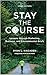 Stay the Course: Lessons th...