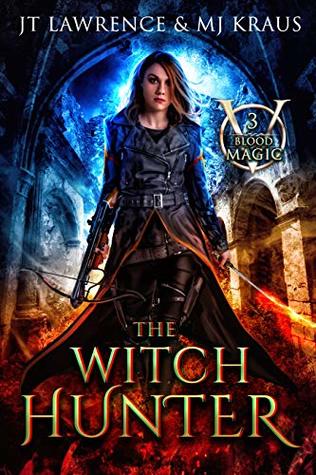 The Witch Hunter (Blood Magic #3)