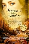 Renacer de los escombros by Gabriela Exilart