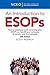 An Introduction to ESOPs: How an employee stock ownership plan (ESOP) can benefit your company, its owners, and its employees
