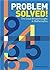 Problem Solved!: The Great Breakthroughs in Mathematics