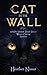 The Cat in the Wall: and Other Dark & Twisted Tales of Women in Strange Situations