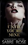 Until You're Mine