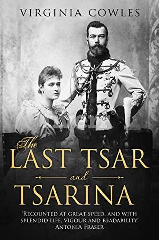 The Last Tsar and Tsarina (Tales of the Tsars Book 1)