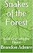 Snakes of the Forest: Book ...