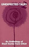 Unexpected Tales 2 (OX29 Anthology) Unexpected Tales 2 (OX29 Anthology)