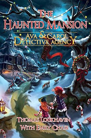 The Haunted Mansion (Ava & Carol Detective Agency, #3)