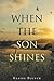 When the Son Shines