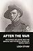 After the War: Returned Soldiers and the Mental and Physical Scars of World War I