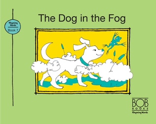 The Dog in the Fog (Bob Books Rhyming Words - Book 7)