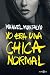 Yo era una chica normal (Ficción) (Spanish Edition)