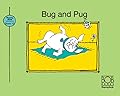 Bug and Pug