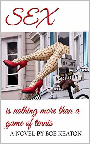 SEX: is nothing more than a game of tennis (Kindle Edition)