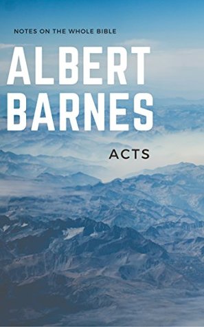 Barnes' Notes: Acts