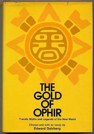 The gold of Ophir;: Travels, myths, and legends in the New World (Hardcover)