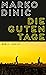 Die guten Tage by Marko Dinić