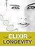 The Elixir Of Longevity Rej...