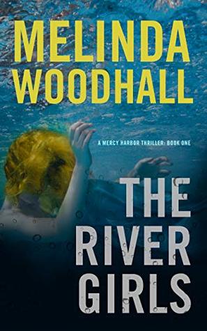 The River Girls (Mercy Harbor Thriller, #1)