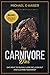 The Carnivore Diet by Michael D. Kaiser