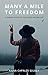 Many A Mile To Freedom by Anna Capaldi Gilbey