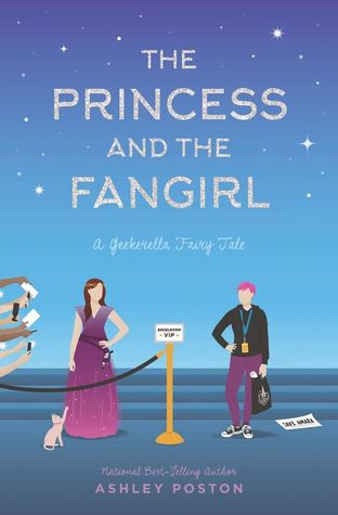 The Princess and the Fangirl by Ashley Poston The Princess and the Fangirl by Ashley Poston