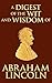 Digest of the Wit and Wisdom of Abraham Lincoln