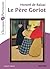 n° 74 Le père Goriot (Classiques & patrimoine) by Honoré de Balzac
