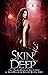 Skin Deep (Dark World, #1)